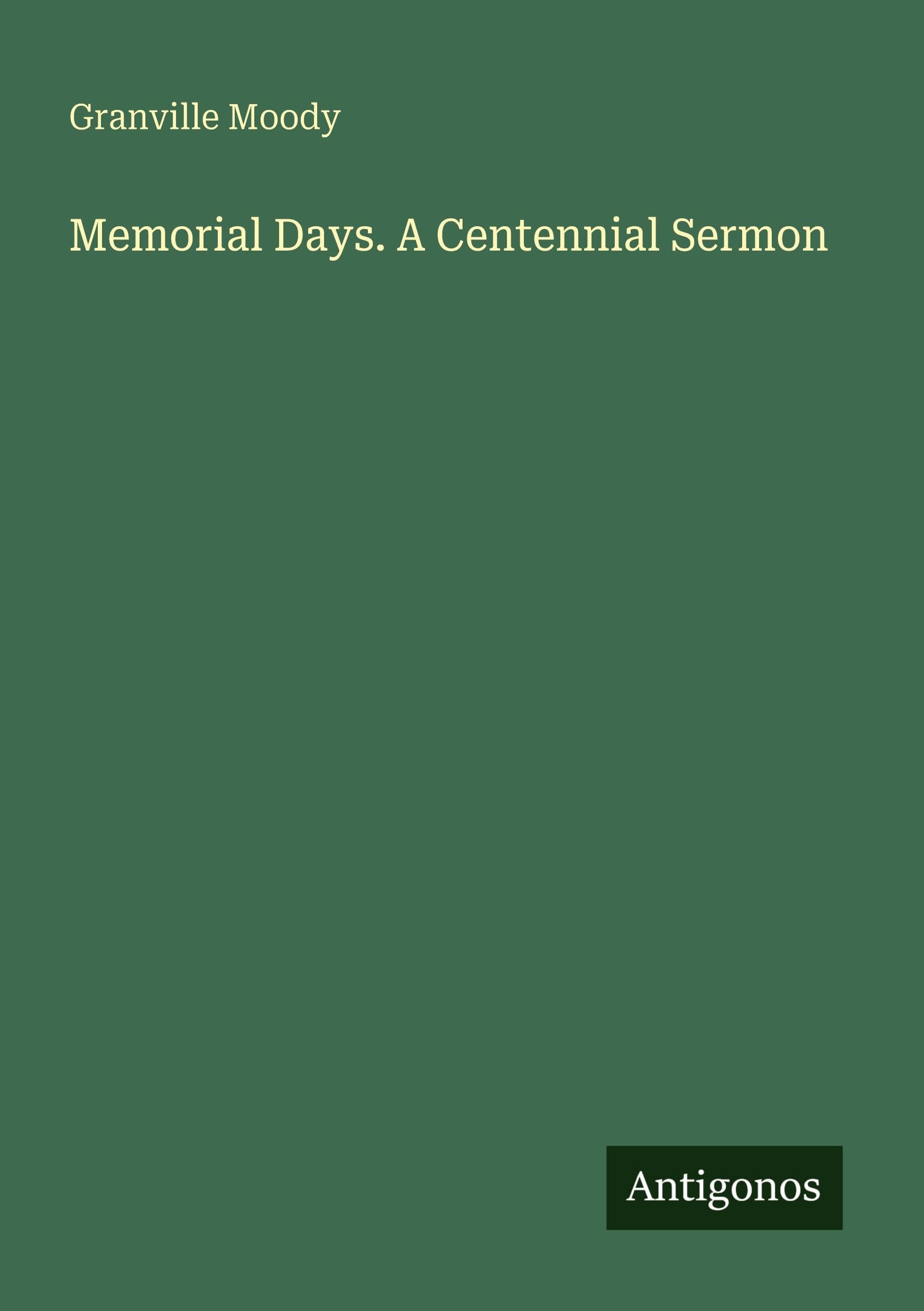 Memorial Days. A Centennial Sermon