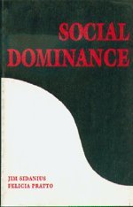 Social Dominance: An Intergroup Theory of Social Hierarchy and Oppression