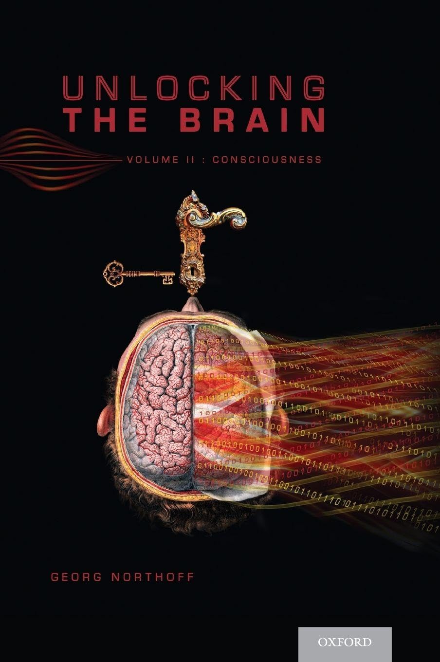 Unlocking the Brain, Volume 2: Consciousness