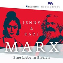 Jenny und Karl Marx. Eine Liebe in Briefen