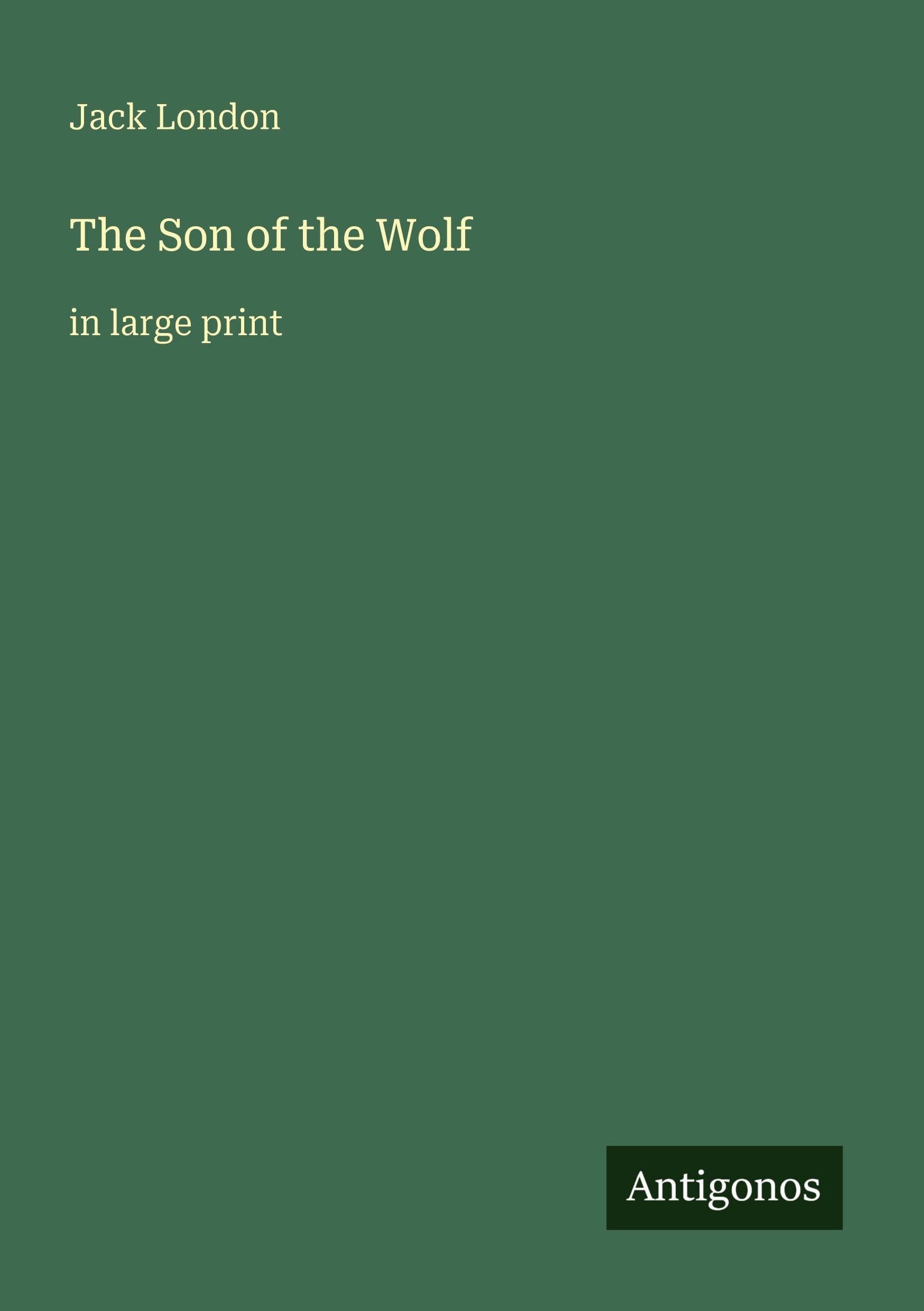The Son of the Wolf: in large print