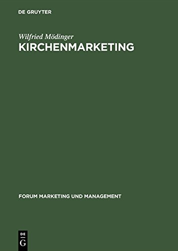 Kirchenmarketing: Strategisches Marketing für kirchliche Angebote (Forum Marketing und Management, Band 2)