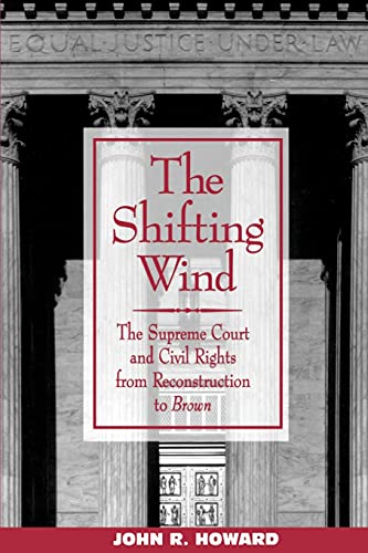 The Shifting Wind: The Supreme Court and Civil Rights from Reconstruction to Brown (SUNY Series in Afro-American Studies)