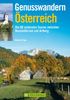 Genusswandern Österreich: Die 60 schönsten Touren zwischen Neusiedlersee und Arlberg
