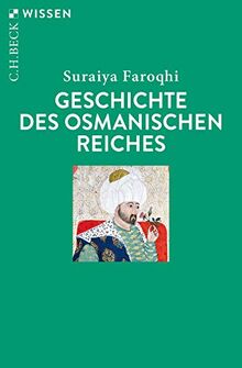 Geschichte des Osmanischen Reiches (Beck'sche Reihe)