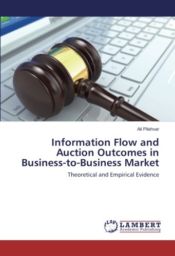 Information Flow and Auction Outcomes in Business-to-Business Market: Theoretical and Empirical Evidence