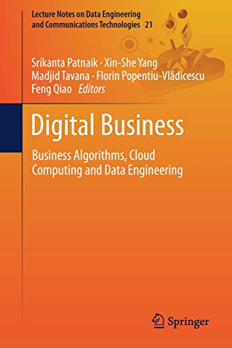 Digital Business: Business Algorithms, Cloud Computing and Data Engineering (Lecture Notes on Data Engineering and Communications Technologies, Band 21)