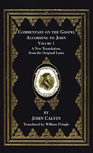 Commentary on the Gospel According to John, Volume 1: A New Translation, from the Original Latin