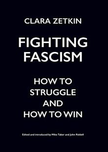 Clara Zetkin on Fascism: The Marxist View, 1923