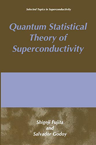 Quantum Statistical Theory of Superconductivity (Selected Topics in Superconductivity)