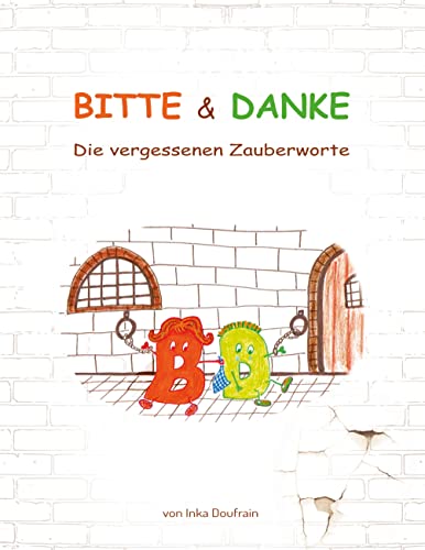 Bitte & Danke: Die Vergessenen Zauberworte
