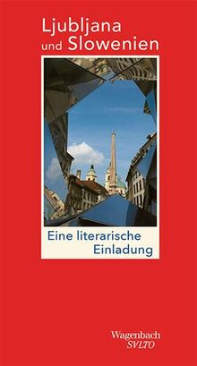 Ljubljana und Slowenien - Eine literarische Einladung (Salto)