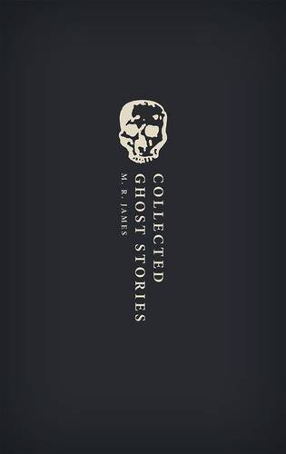 Collected Ghost Stories (Oxford World's Classics Hardback Collection)
