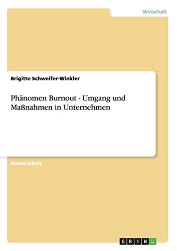 Phänomen Burnout - Umgang und Maßnahmen in Unternehmen