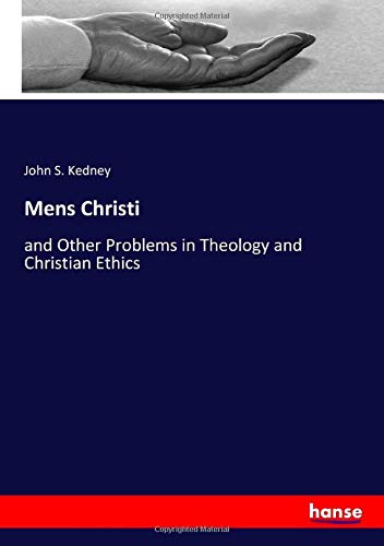 Mens Christi: and Other Problems in Theology and Christian Ethics