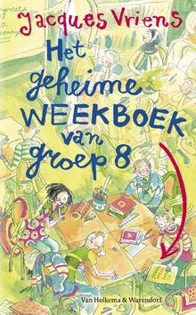 Het geheime weekboek van groep acht