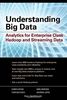 Understanding Big Data: Analytics for Enterprise Class Hadoop and Streaming Data