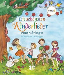 TING: Die schönsten Kinderlieder zum Mitsingen: mit Bildern von Kirstin Eggers