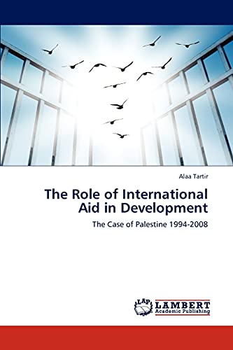 The Role of International Aid in Development: The Case of Palestine 1994-2008