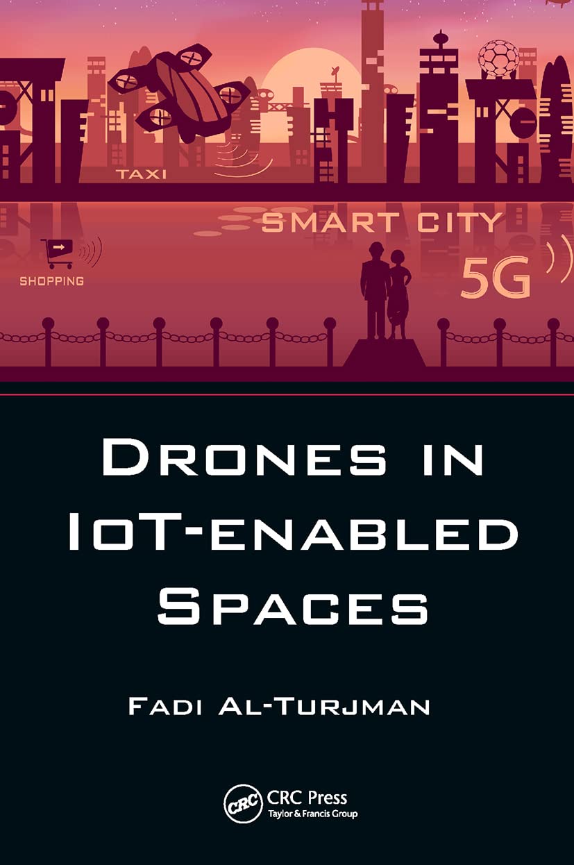 Fadi Al-Turjman Drones In IoT-enabled Spaces