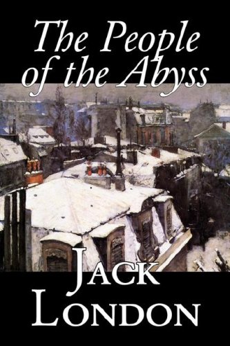 The People of the Abyss by Jack London, Nonfiction, Social Issues, Homelessness & Poverty