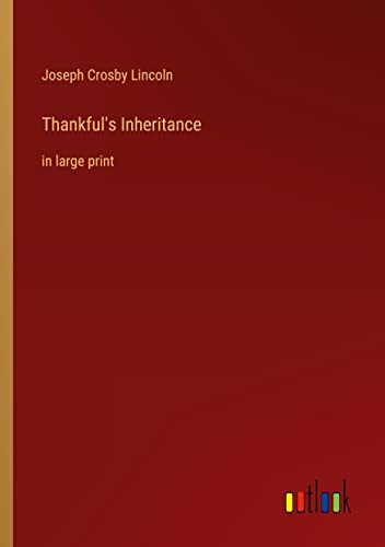 Thankful's Inheritance: in large print