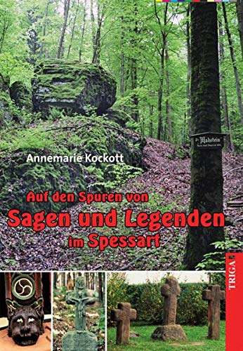 Auf den Spuren von Sagen und Legenden im Spessart - Annemarie Kockott Kartoniert (TB)