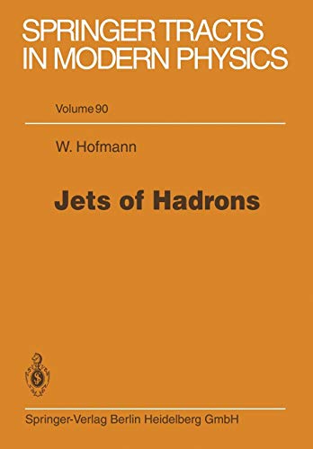 Jets of Hadrons (Springer Tracts in Modern Physics, 90, Band 90)