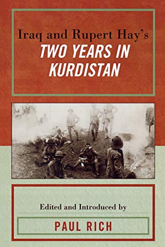 Iraq and Rupert Hay's Two Years in Kurdistan (Middle East Classics)