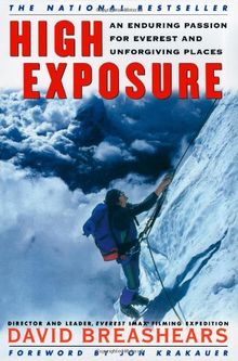 High Exposure: An Enduring Passion for Everest and Unforgiving Places