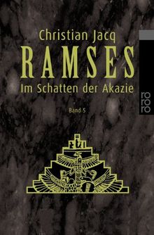 Ramses, Bd. 5. Im Schatten der Akazie