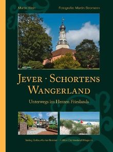 Jever, Schortens und das Wangerland: Unterwegs im Herzen Frieslands