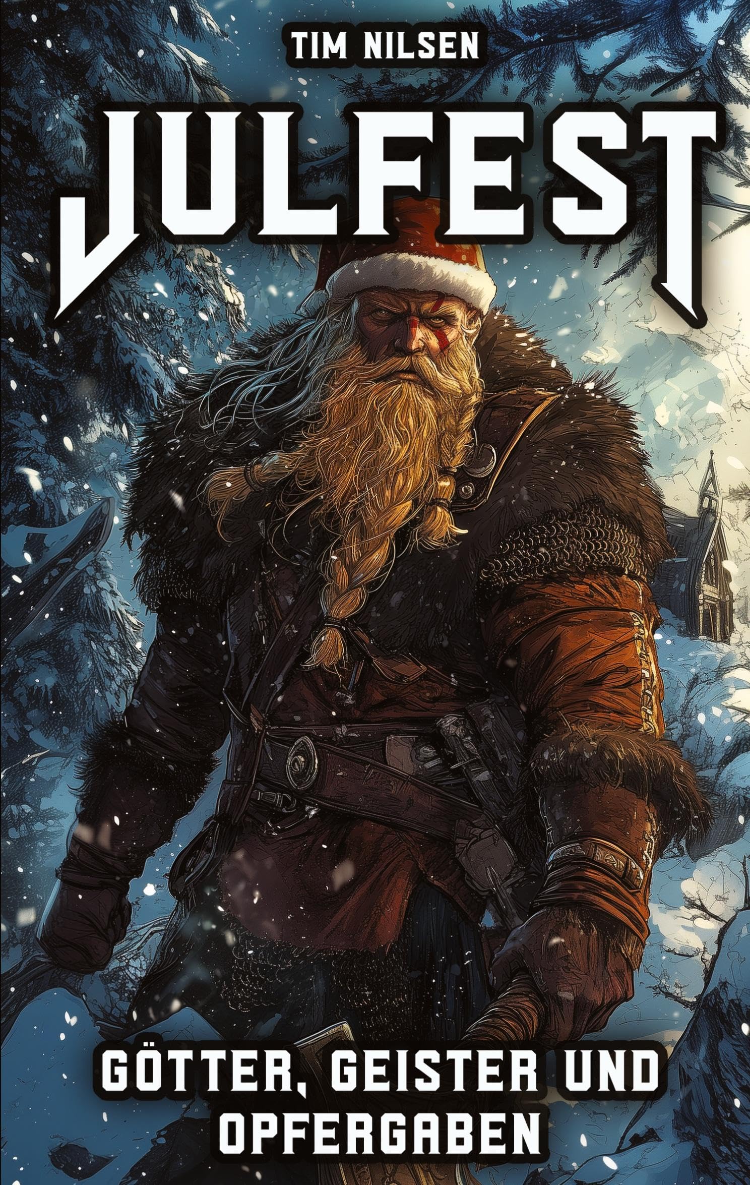 Julfest – Götter, Geister und Opfergaben: Die spirituelle Bedeutung des nordischen Winterfestes - Weihnachten der Wikinger (Nordische Mythologie)