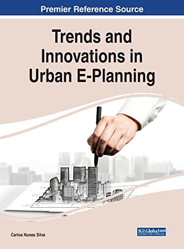 Trends and Innovations in Urban E-Planning (Advances in Electronic Government, Digital Divide, and Regional Development)