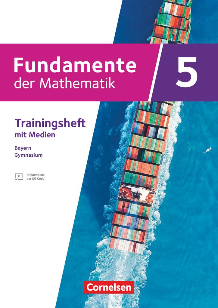 Fundamente der Mathematik - Bayern - 2023 - 5. Jahrgangsstufe: Trainingsheft mit Erklärfilmen - Mit eingelegten Lösungen