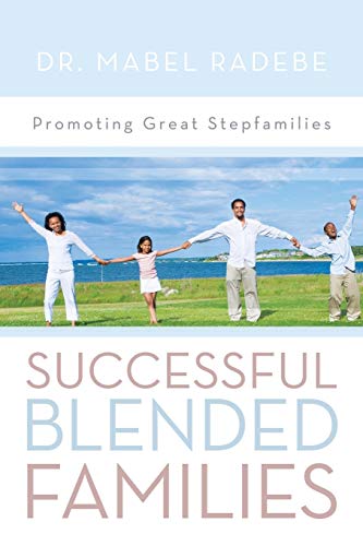 Successful Blended Families: Promoting Great Stepfamilies