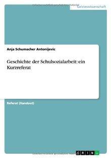 Geschichte der Schulsozialarbeit: ein Kurzreferat