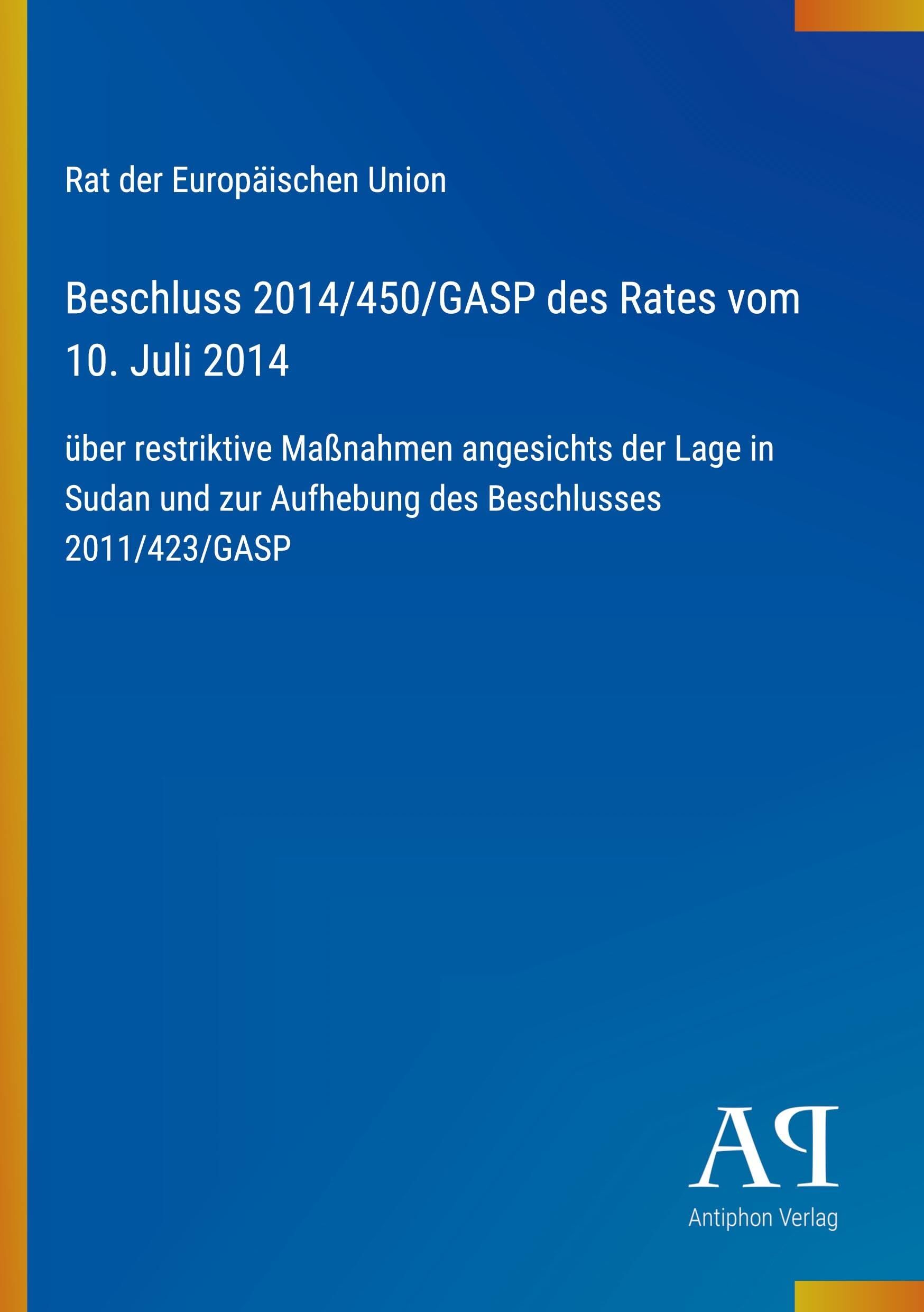 Beschluss 2014/450/GASP des Rates vom 10. Juli 2014