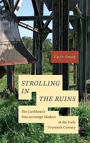 Strolling in the Ruins: The Caribbean's Non-sovereign Modern in the Early Twentieth Century