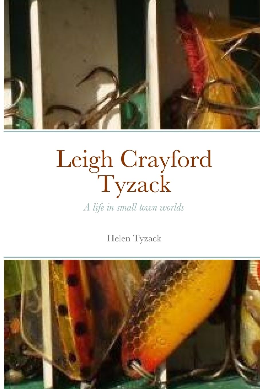 Leigh Crayford Tyzack: A life in small town worlds