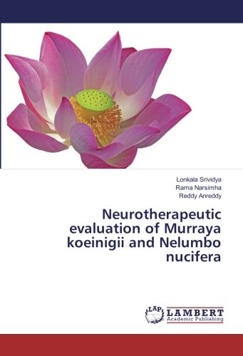 Neurotherapeutic evaluation of Murraya koeinigii and Nelumbo nucifera