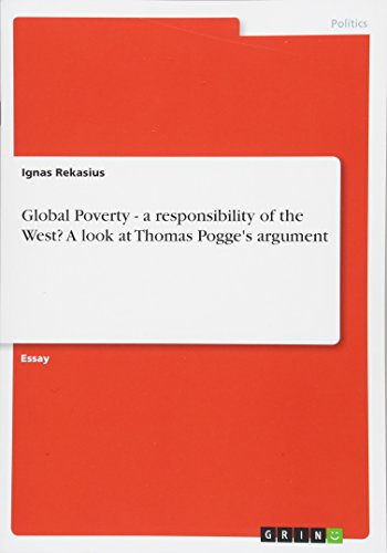 Global Poverty - a responsibility of the West? A look at Thomas Pogge's argument