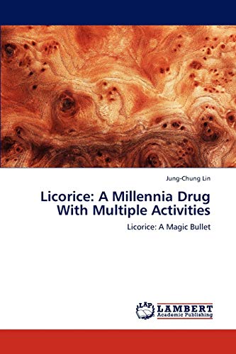 Licorice: A Millennia Drug With Multiple Activities: Licorice: A Magic Bullet