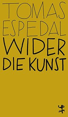 Wider die Kunst: Ungekürzte Ausgabe (MSB Paperback)