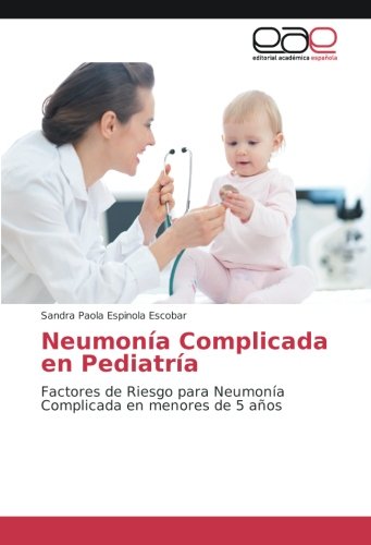 Neumonía Complicada en Pediatría: Factores de Riesgo para Neumonía Complicada en menores de 5 años
