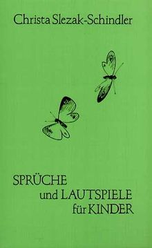 Sprüche und Lautspiele als sprachpflegende Helfer für die Kinder