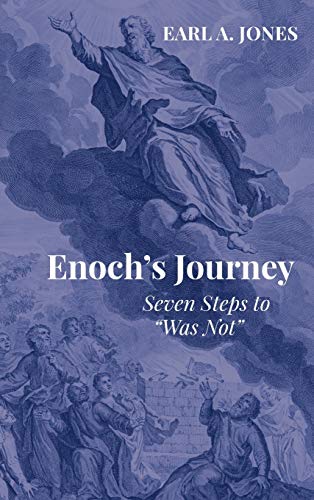 Enoch's Journey: Seven Steps to Was Not