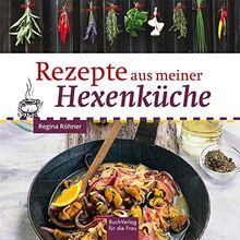 Rezepte aus meiner Hexenküche