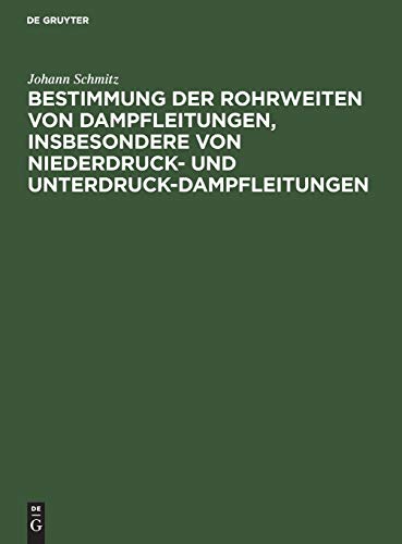 Bestimmung der Rohrweiten von Dampfleitungen, insbesondere von Niederdruck- und Unterdruck-Dampfleitungen