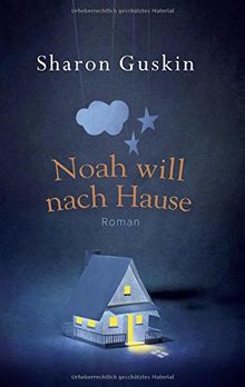 Noah will nach Hause: Roman